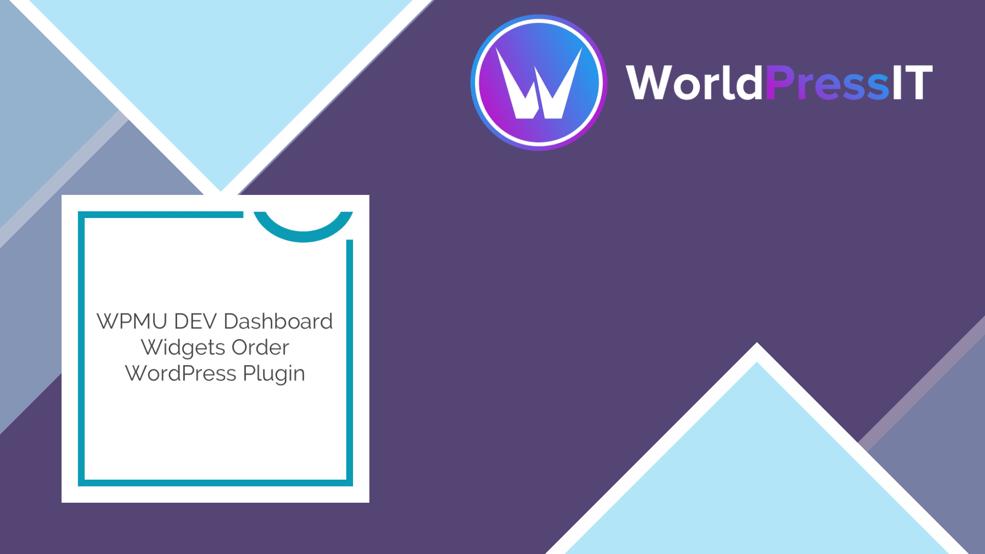 WPMU DEV Dashboard Widget Order - WorldPress IT
