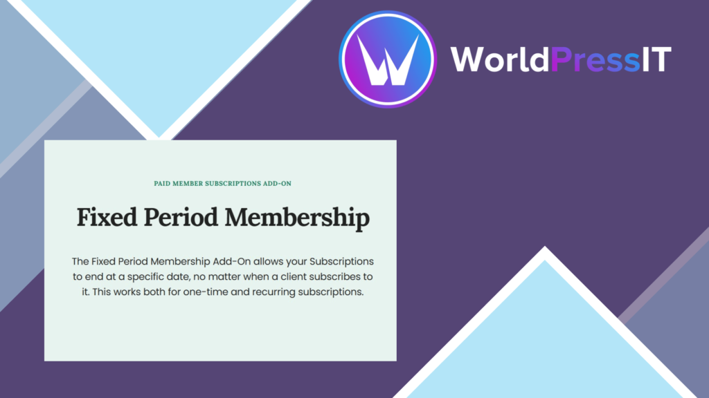 Paid Member Subscriptions Fixed Period Membership